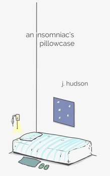 Paperback An Insomniac's Pillowcase: A collection of poems about anxiety, depression, and sleepless nights Book