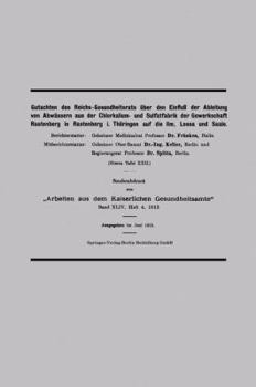 Paperback Gutachten Des Reichs-Gesundheitsrats Über Den Einfluß Der Ableitung Von Abwässern Aus Der Chlorkalium- Und Sulfatfabrik Der Gewerkschaft Rastenberg in [German] Book