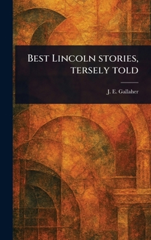 Best Lincoln Stories, Tersely Told