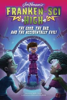 Hardcover The Good, the Bad, and the Accidentally Evil! Book