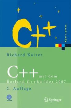 Hardcover C++ Mit Dem Borland C++builder 2007: Einführung in Den C++-Standard Und Die Objektorientierte Windows-Programmierung [German] Book