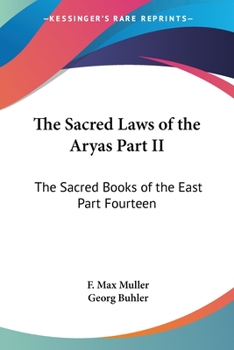 Paperback The Sacred Laws of the Aryas Part II: The Sacred Books of the East Part Fourteen Book