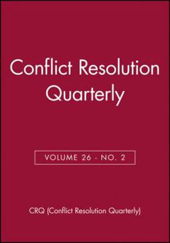 Paperback Conflict Resolution Quarterly, Volume 26, Number 2, Winter 2008 Book