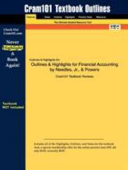 Paperback Outlines & Highlights for Financial Accounting by Needles, Jr., & Powers Book