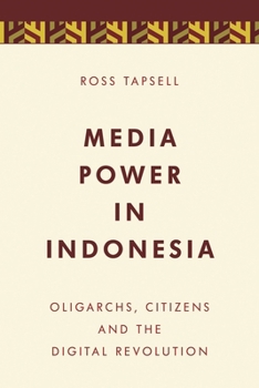 Hardcover Media Power in Indonesia: Oligarchs, Citizens and the Digital Revolution Book