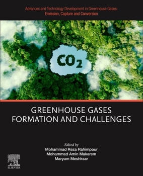 Paperback Advances and Technology Development in Greenhouse Gases: Emission, Capture and Conversion: Greenhouse Gases Formation and Challenges Book