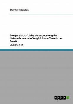 Paperback Die gesellschaftliche Verantwortung der Unternehmen - ein Vergleich von Theorie und Praxis [German] Book