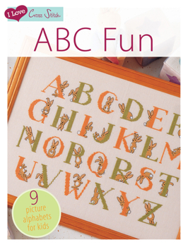 Paperback I Love Cross Stitch - ABC Fun: 9 Picture Alphabets for Kids Book