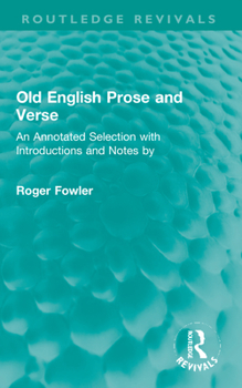 Paperback Old English Prose and Verse: An Annotated Selection with Introductions and Notes by Book