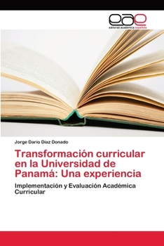 Paperback Transformación curricular en la Universidad de Panamá: Una experiencia [Spanish] Book