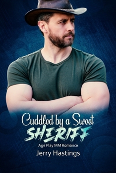 Cuddled by a Sweet Sheriff: Age Play MM Romance (Daddies of Bound Bliss)