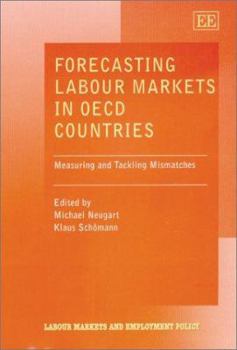 Hardcover Forecasting Labour Markets in OECD Countries: Measuring and Tackling Mismatches Book