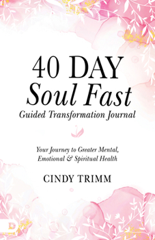 Paperback 40 Day Soul Fast Guided Transformation Journal: Your Journey to Greater Mental, Emotional, and Spiritual Health Book