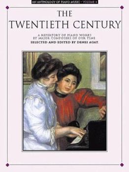 Paperback An Anthology of Piano Music Volume 4: The Twentieth Century Book