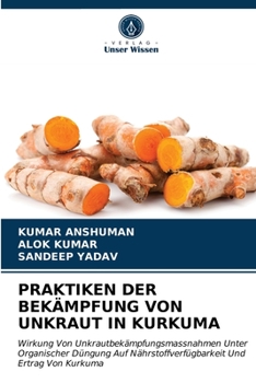 Paperback Praktiken Der Bekämpfung Von Unkraut in Kurkuma [German] Book