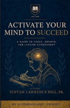 Paperback Activate Your Mind to Succeed: My Autobiography Journey Book