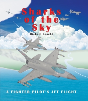 Hardcover Sharks of the Sky: A Fighter Pilot's Jet Flight Book