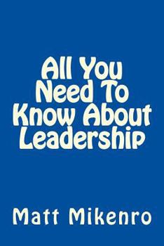 Paperback All You Need To Know About Leadership Book