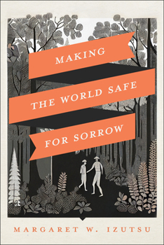 Paperback Making the World Safe for Sorrow Book