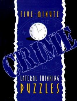 Hardcover Five-Minute Crime Lateral Thinking Puzzles Book