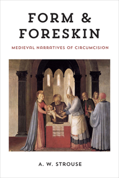 Paperback Form and Foreskin: Medieval Narratives of Circumcision Book