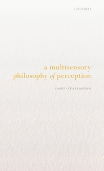 Hardcover Multisensory Philosophy of Perception Book