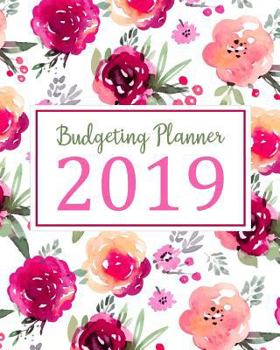 Paperback Budgeting Planner 2019: Daily Weekly & Monthly Calendar Expense Tracker Organizer for Budget Planner and Financial Planner Workbook ( Bill Tra Book
