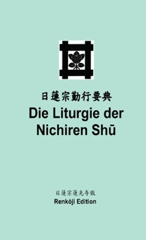 Paperback Die Liturgie der Nichiren Shū (Taschenbuch) [German] Book