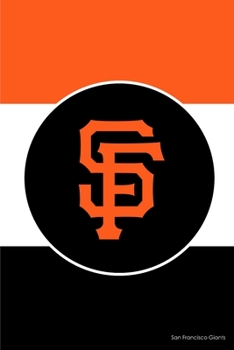 Paperback San Francisco Giants: Giants Notebook & Journal - MLB Fan Essential - Giants Fan Appreciation Book