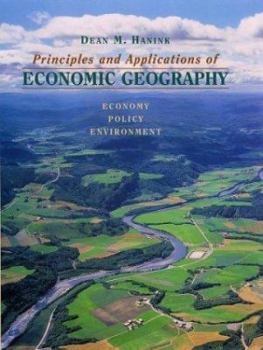 Hardcover Principles and Applications of Economic Geography: Economy, Policy, Environment Book