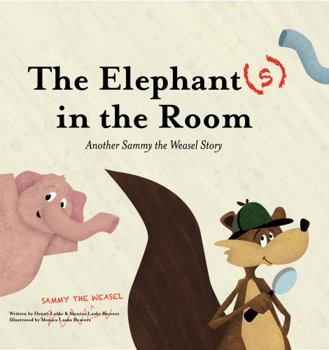 Paperback The Elephant(s) in the Room: Another Sammy the Weasel Story Book