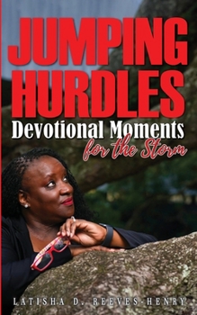 Paperback Jumping Hurdles: Devotional Moments for Overcoming in the Quiet of the Storm Book