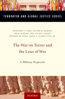 Hardcover The War on Terror and the Laws of War: A Military Perspective Book