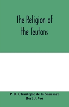 Paperback The religion of the Teutons Book