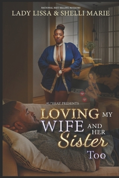 Paperback Loving My Wife & Her Sister Too Book