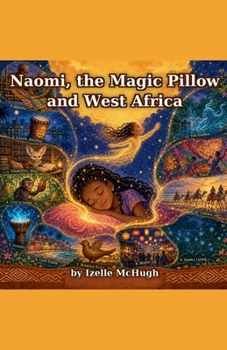 Naomi, The Magic Pillow and West Africa