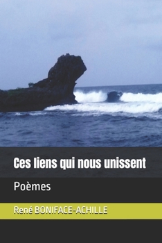 Ces liens qui nous unissent: Poèmes (French Edition)