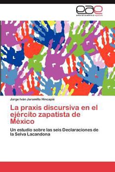 Paperback La praxis discursiva en el ejército zapatista de México [Spanish] Book