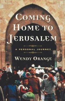 Hardcover Coming Home to Jerusalem: A Personal Journey Book