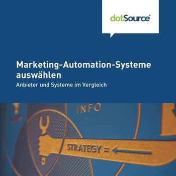 Paperback Marketing-Automation-Systeme auswaehlen: Anbieter und Systeme im Vergleich [German] Book