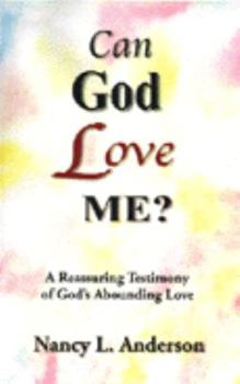 Paperback Can God Love Me?: A Reasurring Testimony of God's Abounding Love Book