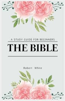 Paperback The Bible: A Study Guide for Beginners (Large Print Edition) [Large Print] Book