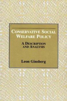 Paperback Conservative Social Welfare Policy: A Description and Analysis Book