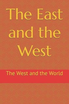 Paperback The East and the West: The West and the others Book