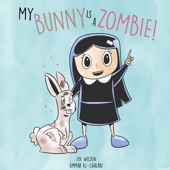 Paperback My Bunny is a Zombie! Book