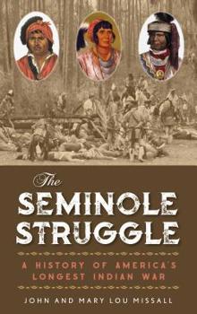 Hardcover The Seminole Struggle: A History of America's Longest Indian War Book