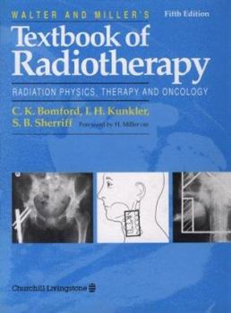 Paperback Walter & Miller's Textbook of Radiotherapy: Radiation Physics, Therapy and Oncology Book