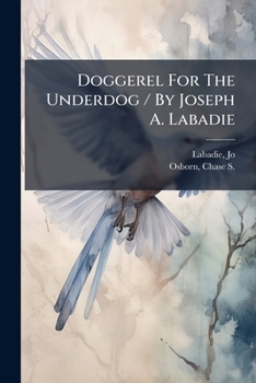 Paperback Doggerel For The Underdog / By Joseph A. Labadie Book