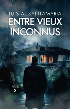 Entre vieux inconnus (Inspectrice Mónica Lago) (French Edition)