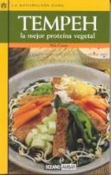 Mass Market Paperback Tempeh LA Mejor Proteina Vegetal (LA Naturaleza Cura) (Spanish Edition) [Spanish] Book